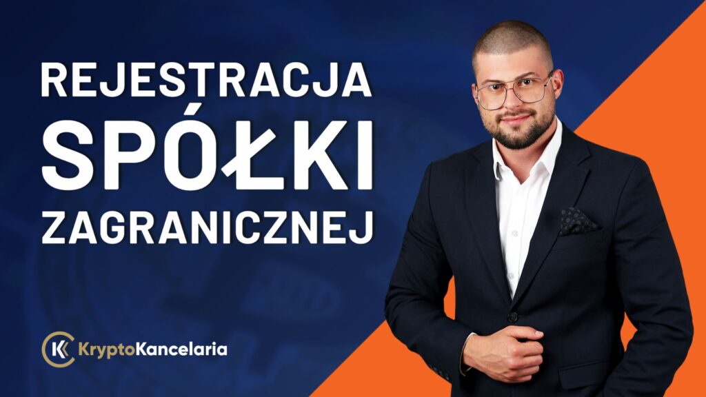 Rejestracja spółki zagranicznej.